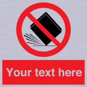 Custom Do Not Drop Sign